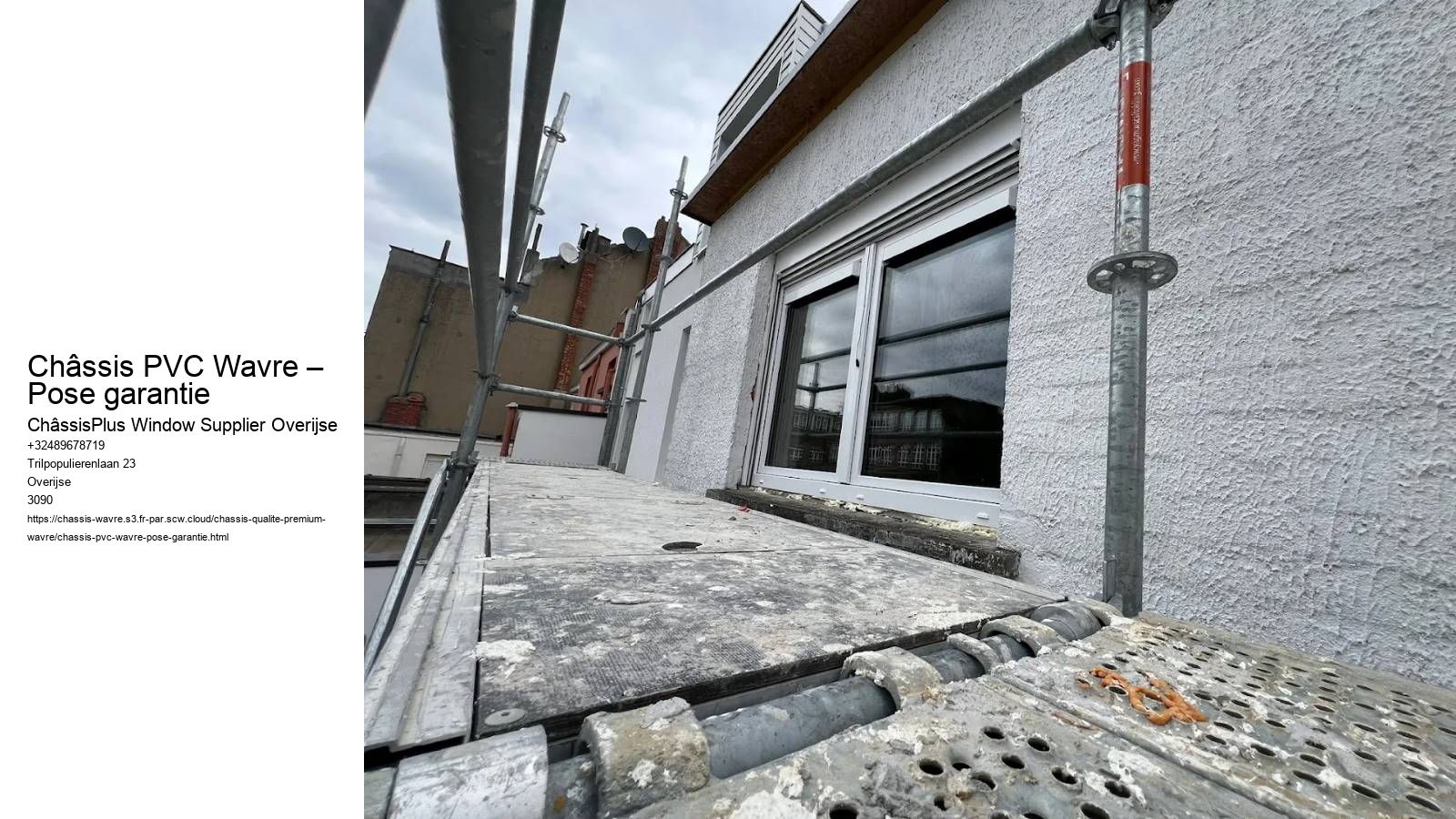 Châssis PVC Wavre – Pose garantie